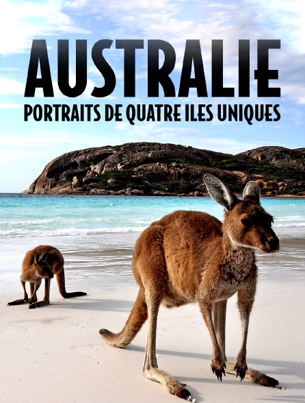 Australie : Portraits de quatre îles uniques