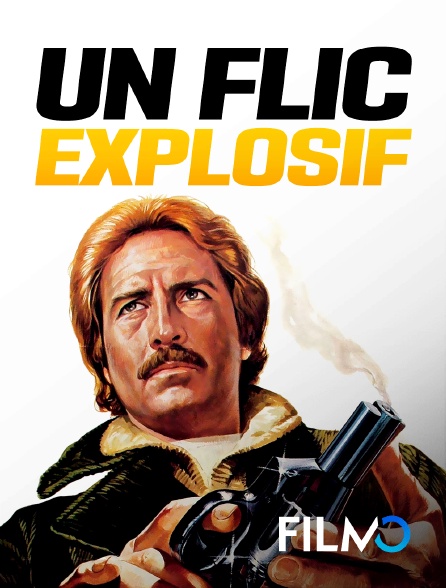 FilmoTV - Un flic explosif