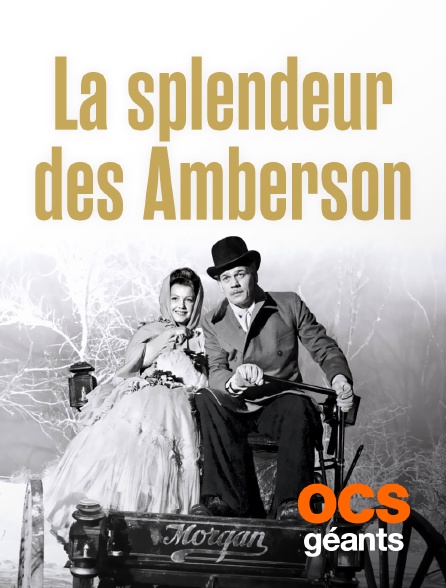 OCS Géants - La splendeur des Amberson