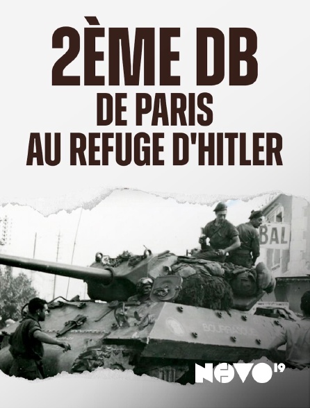 NOVO19 - 2ème DB, de Paris au refuge d'Hitler