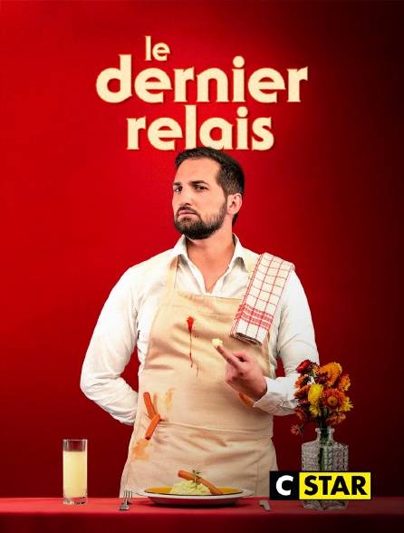 CSTAR - Benjamin Tranié : Le Dernier Relais
