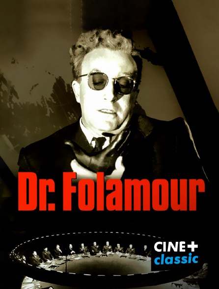 CINE+ Classic - Docteur Folamour