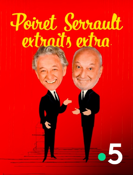 France 5 - Poiret Serrault extraits extra