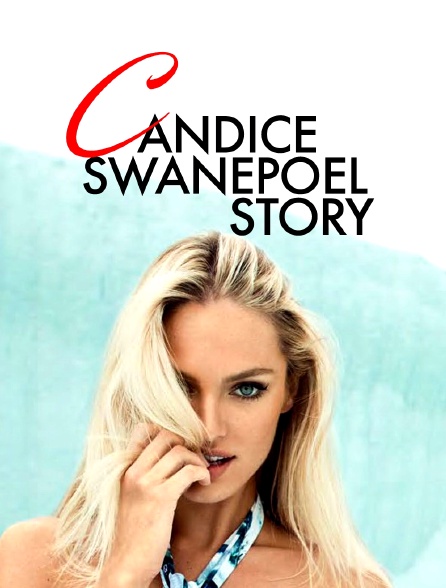 Candice Swanepoel Story