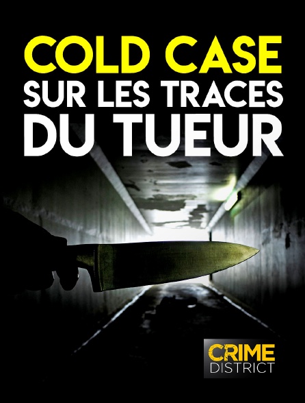 Crime District - Cold case : sur les traces du tueur