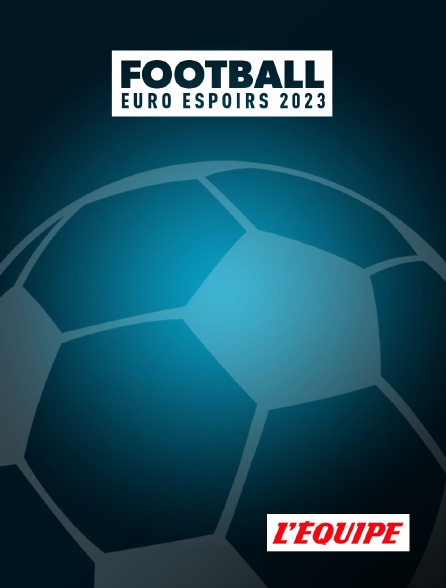 L'Equipe - Football - Euro Espoirs 2023