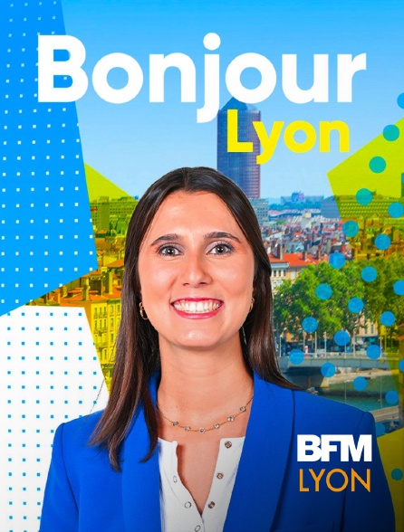 BFM Lyon Métropole - Bonjour Lyon