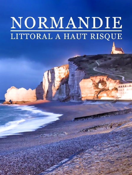 Normandie, littoral à haut risque