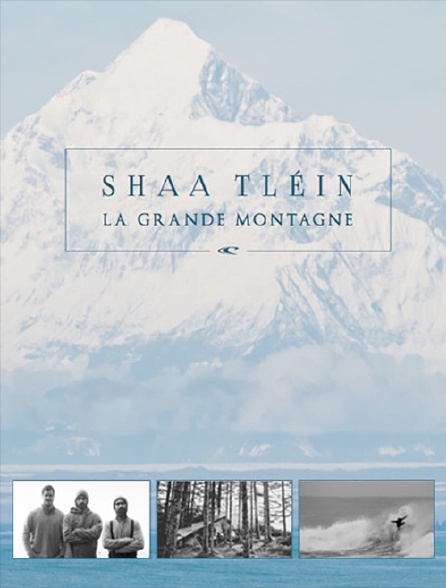 Shaa Tlein, la grande montagne