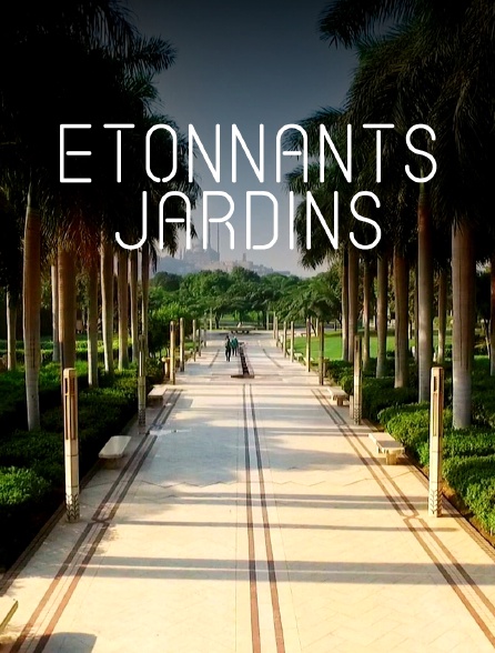 Etonnants jardins