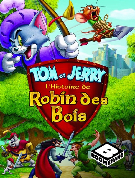 Boomerang - Tom and Jerry : L'Histoire de Robin des Bois