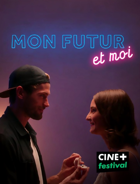 CINE+ Festival - Mon futur et moi