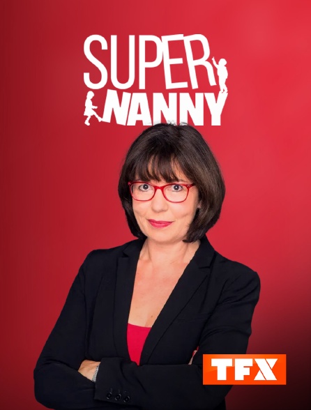 TFX - Super Nanny