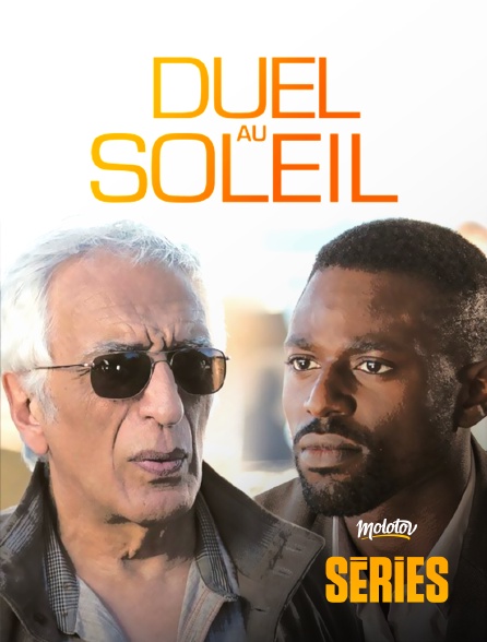 Molotov Channels Séries - Duel au soleil