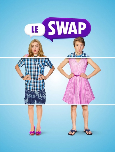 Le swap : on a échangé nos corps !