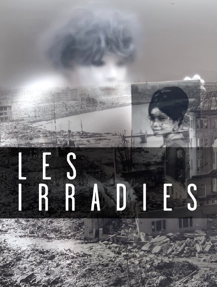 Les irradiés