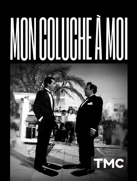 TMC - Mon Coluche à moi