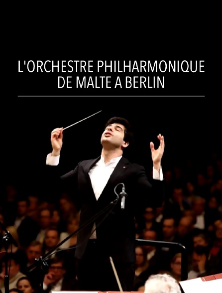 L'Orchestre philharmonique de Malte à Berlin