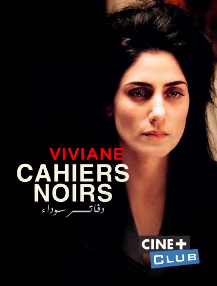 Ciné+ Club - Cahiers Noirs – Viviane