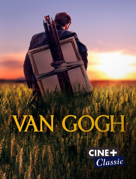 Ciné+ Classic - Van Gogh