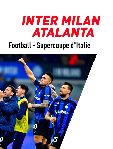 Football - Supercoupe d'Italie : Inter Milan / Atalanta Bergame