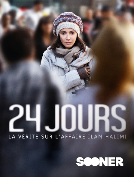 Sooner - 24 jours, la vérité sur l'affaire Ilan Halimi