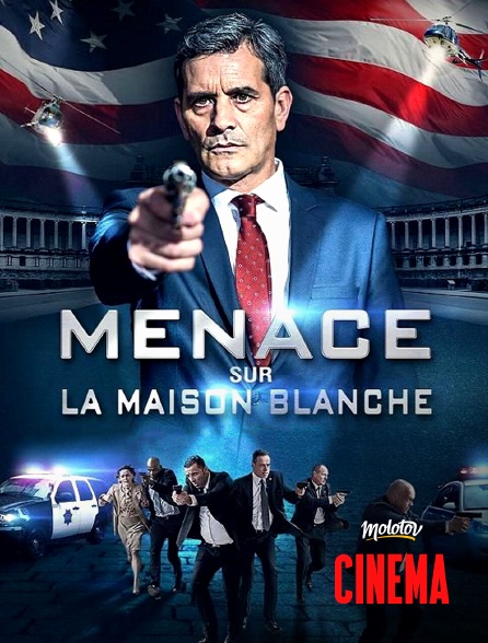 Molotov Channels Cinéma - Menace sur la Maison Blanche