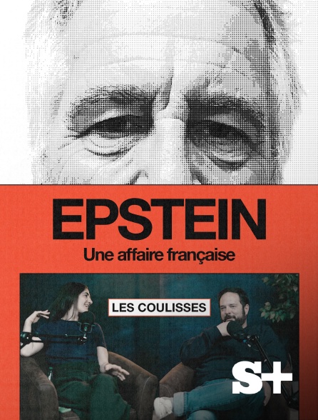 Society+ - Epstein, une affaire française - Les coulisses