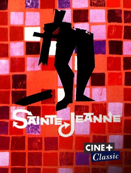 Ciné+ Classic - Sainte Jeanne