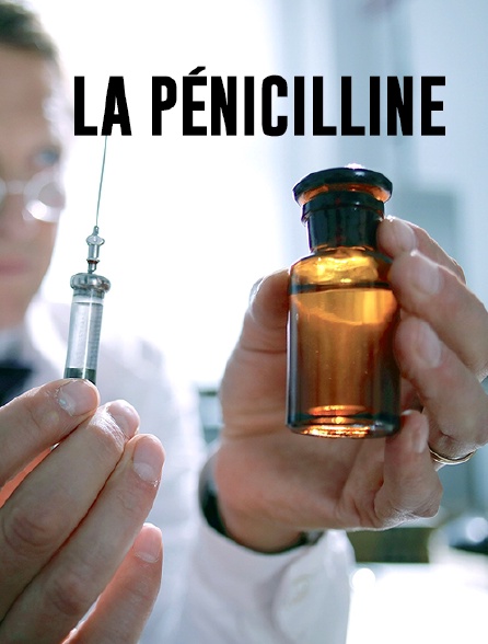 La pénicilline : Une révolution de la médecine