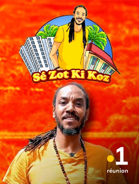La 1ère Réunion - Sé Zot Ki Koz en replay