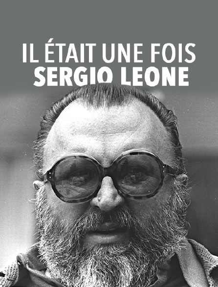 Il était une fois Sergio Leone