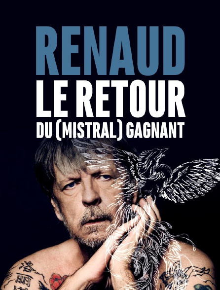 Renaud : le retour du (mistral) gagnant