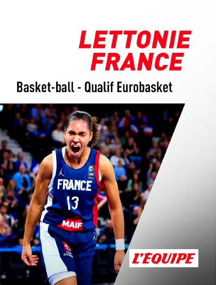 L'Equipe - Basket - Qualifications à l'EuroBasket féminin : Lettonie / France