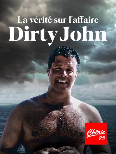 Chérie 25 - La vérité sur l'affaire Dirty John