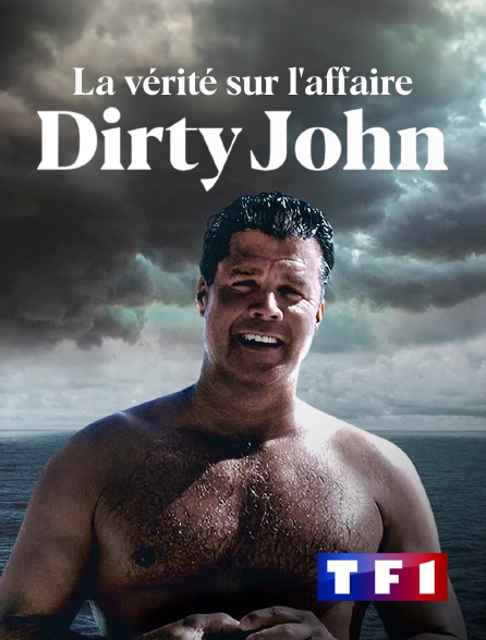 TF1 - La vérité sur l'affaire Dirty John