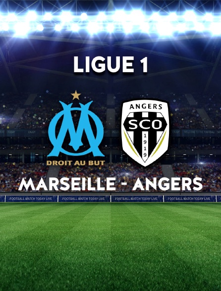Ligue 1 Uber Eats - Marseille / Angers