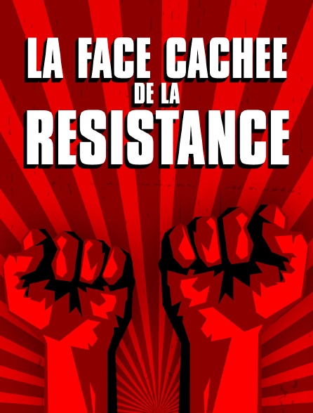 La face cachée de la Résistance