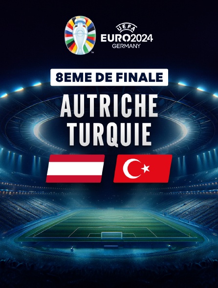 Football - 8e de finale de l'Euro 2024 : Autriche / Turquie