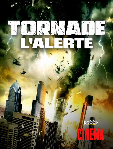 Molotov Channels Cinéma - Tornade : l'alerte