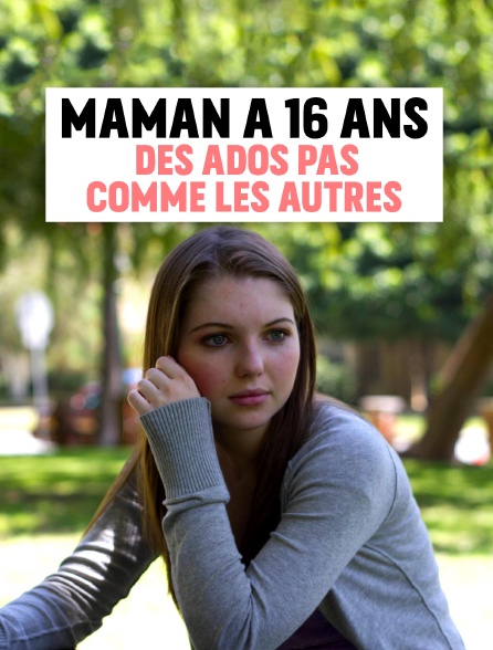 Maman à 16 ans : des ados pas comme les autres