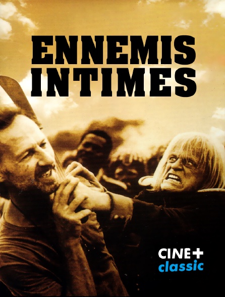 CINE+ Classic - Ennemis intimes