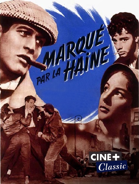 Ciné+ Classic - Marqué par la haine