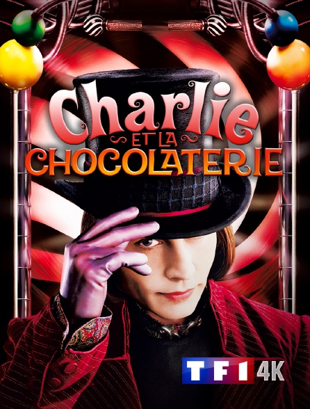 TF1 4K - Charlie et la chocolaterie