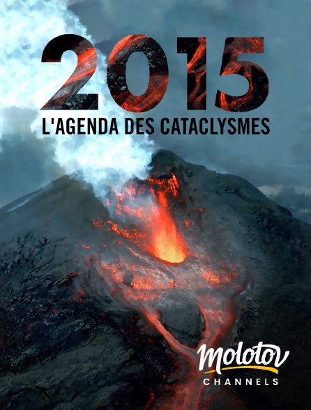 Molotov channels - 2015, L'agenda des cataclysmes