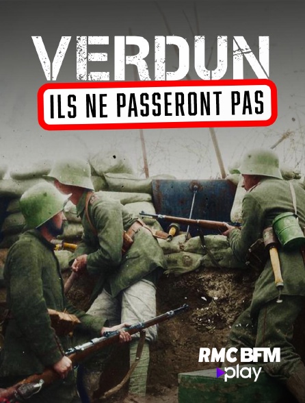 RMC BFM Play - Verdun, ils ne passeront pas