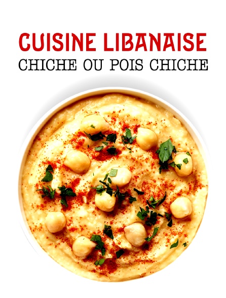 Cuisine libanaise : chiche ou pois chiche ?