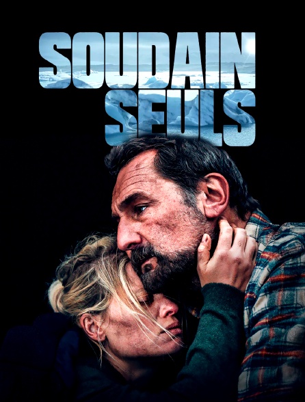 Soudain seuls