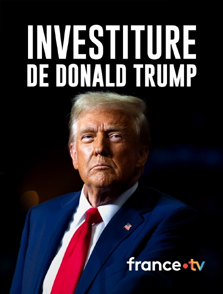 france.tv - Investiture de Donald Trump