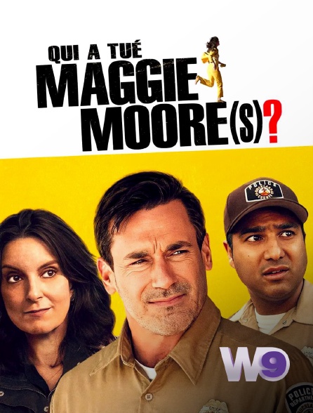 W9 - Qui a tué Maggie Moore(s) ? en replay